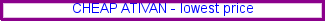 ativan medication, buy ativan no prescription